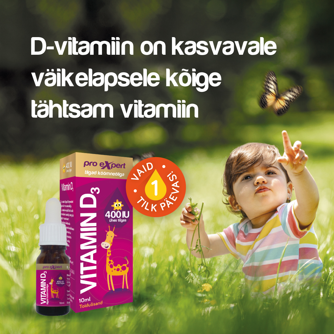 D-VITAMIIN ON KASVAVALE VÄIKELAPSELE KÕIGE TÄHTSAM VITAMIIN
